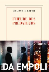Book Review: The Hour of the Predator by Giuliano da Empoli – A Chilling Look at Power in the Age of Chaos