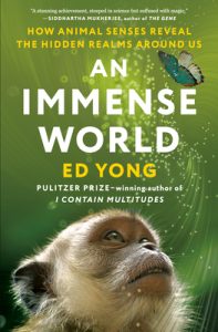 Book Review: An Immense World by Ed Yong – Seeing the Planet Through Other Eyes