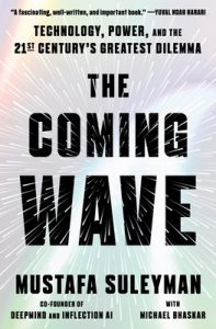 Book Review: The Coming Wave by Mustafa Suleyman – Can We Contain the Future We Created?