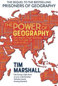 Book Review: The Power of Geography by Tim Marshall – How Maps Still Shape Our Future