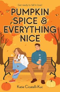 Book Review: Pumpkin Spice & Everything Nice by Katie Cicatelli-Kuc