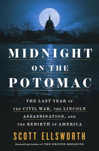 Midnight on the Potomac by Scott Ellsworth: A Thrilling, Accessible Window Into the Civil War’s Endgame