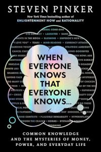 Book Review: When Everyone Knows That Everyone Knows… by Steven Pinker – A Deep Dive into the Hidden Logic of Human Connection