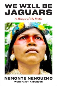 Book Review: We Will Be Jaguars by Nemonte Nenquimo – A Fierce Memoir of Resistance, Identity, and the Spirit of the Amazon