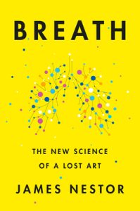 Book Review: “Breath: The New Science of a Lost Art” by James Nestor – Between Science and Pseudoscience