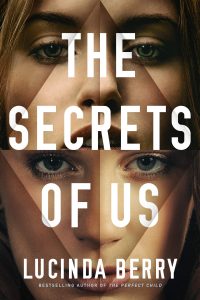 Book Review: “The Secrets of Us” by Lucinda Berry – A Dark, Twisted Exploration of Sisterhood and Trauma