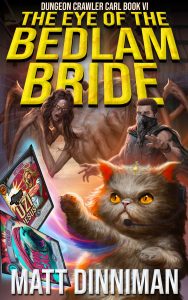 Review: The Eye of the Bedlam Bride by Matt Dinniman
