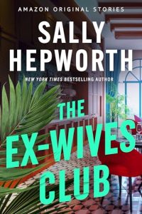 Review: The Ex-Wives Club by Sally Hepworth