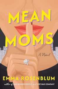 Review: Mean Moms by Emma Rosenblum