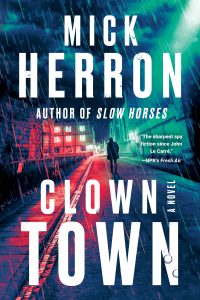 Book Review: Clown Town by Mick Herron