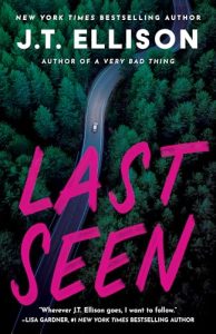 Book Review: Last Seen by J.T. Ellison