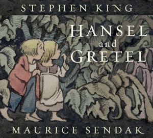 Book Review: Hansel and Gretel by Stephen King and Maurice Sendak