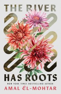 Book Review: The River Has Roots by Amal El-Mohtar